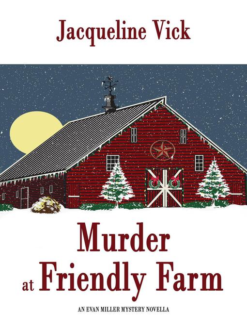 Title details for Murder at Friendly Farm by Jacqueline Vick - Available
